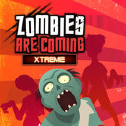 Zombies Are Coming: Xtreme
