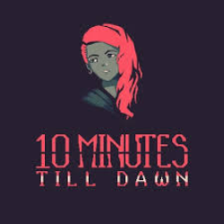 10 Minutes Till Down